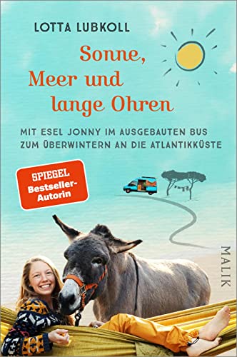 Lotta Lubkoll - Sonne, Meer und lange Ohren: Mit Esel Jonny im ausgebauten Bus zum Überwintern an die Atlantikküste Ein außergewöhnlicher Reisebericht übers Vanlife mit Esel - Preis vom 15.10.2026 23:06:25 h