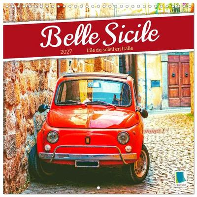 Belle Sicile (Calendrier mural carré 2027 30x30 cm) Calendrier double avec une page pour vos prises de notes