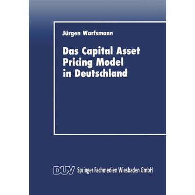 Das Capital Asset Pricing Model in Deutschland, Taschenbuch von Jürgen Warfsmann, Deutscher Universitätsverlag, 978-3-8244-0195-6