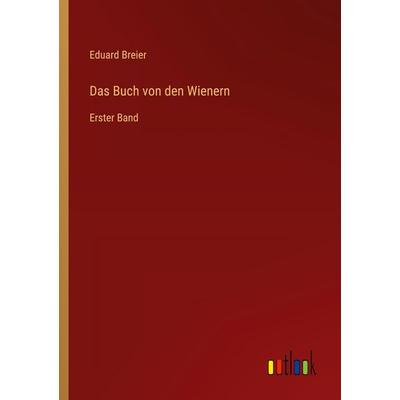 Das Buch von den Wienern, Taschenbuch von Eduard Breier, Outlook, 978-3-368-56334-9
