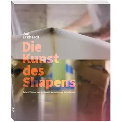 Die Kunst des Shapens, Ratgeber von Jan Eckhardt