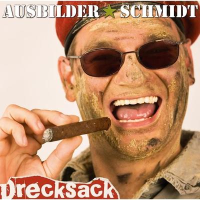 Drecksack - Ausbilder Schmidt, Audio, 4251489302109