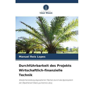Durchführbarkeit des Projekts Wirtschaftlich-finanzielle Technik, Taschenbuch von Manuel Reis Lopes, Verlag Unser Wissen, 978-620-7-38362-7