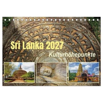 Sri Lanka 2027 Kulturhöhepunkte (Tischkalender 2027 DIN A5 quer), CALVENDO Monatskalender
