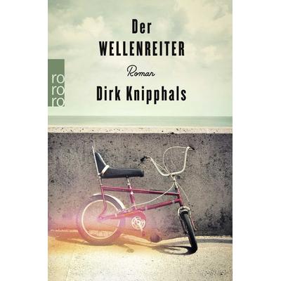 Der Wellenreiter, Taschenbuch von Dirk Knipphals, Rowohlt Taschenbuch