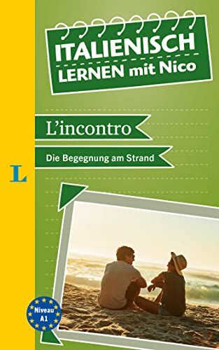 Langenscheidt Italienisch lernen mit Nico: L'incontro oder die Begegnung am Strand: L'incontro - Die Begegnung am Strand (Langenscheidt Lektüre) - Preis vom 09.10.2026 07:28:09 h