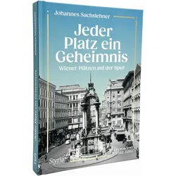 Jeder Platz ein Geheimnis, Sachbücher von Johannes Sachslehner