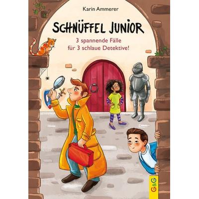 Schnüffel Junior – 3 spannende Fälle für 3 schlaue Detektive!, Gebundene Ausgabe von Karin Ammerer, G&G Verlag, Kinder- und Jugendbuch,