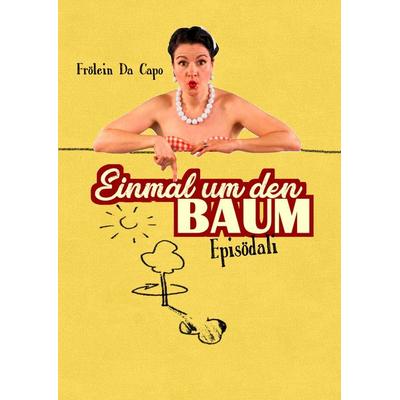 Einmal um den Baum, Gebundene Ausgabe von Frölein Da Capo, Knapp Verlag