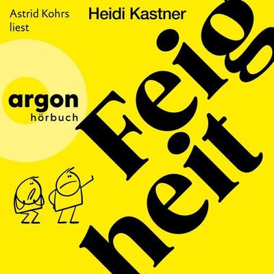 Feigheit - Heidi Kastner, Audio, 9783732483341