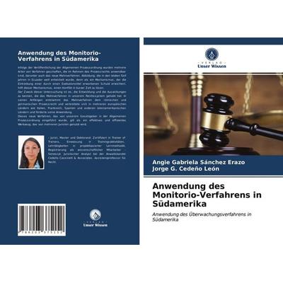 Anwendung des Monitorio-Verfahrens in Südamerika, Taschenbuch von Angie Gabriela Sánchez Erazo,Jorge G. Cedeño León, Verlag Unser Wissen,
