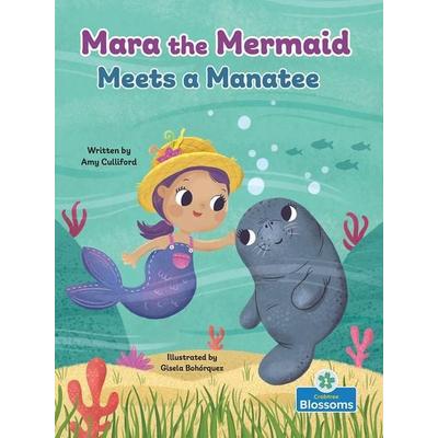 Mara the Mermaid Meets a Manatee, Taschenbuch von Amy Culliford, Crabtree, 978-1-03-983954-0