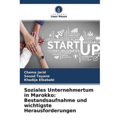 Soziales Unternehmertum in Marokko: Bestandsaufnahme und wichtigste Herausforderungen, Taschenbuch von Chama Jarid,Souad Tayane,Khadija Elkababi,