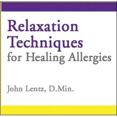 Relaxation Techniques for Healing Allergies - John D. Lentz, CD, 9781935810087