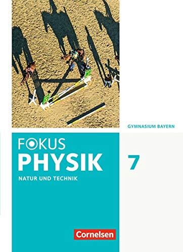 Christl, Dr. Monika - Fokus Physik - Neubearbeitung - Gymnasium Bayern: 7. Jahrgangsstufe - Schülerbuch - Preis vom 13.10.2026 19:28:25 h