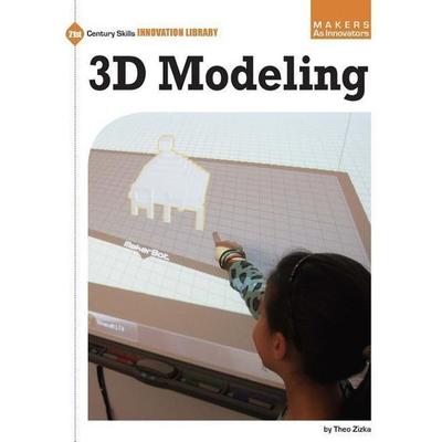3D Modeling, Gebundene Ausgabe von Theo Zizka, Cherry Lake Publishing, 978-1-63137-772-3