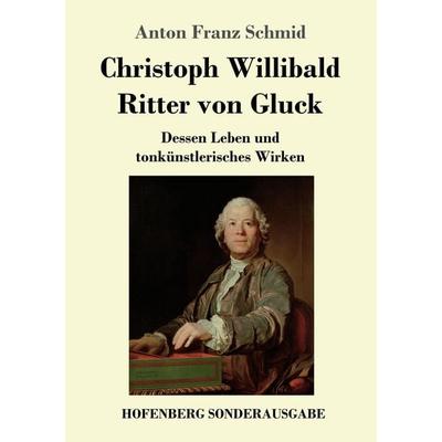 Christoph Willibald Ritter von Gluck -