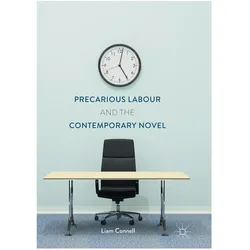 Precarious Labour and the Contemporary Novel, Fachbücher von Liam Connell