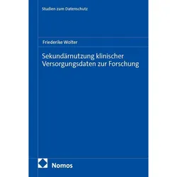 Sekundärnutzung klinischer Versorgungsdaten zur Forschung, Fachbücher von Friederike Wolter