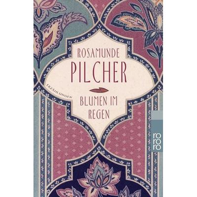 Blumen im Regen, Taschenbuch von Rosamunde Pilcher, Rowohlt Taschenbuch