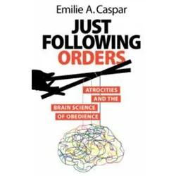Just Following Orders, Fachbücher von Emilie A. Caspar
