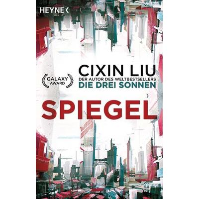 Spiegel, Taschenbuch von Cixin Liu, Heyne, 978-3-453-31912-7