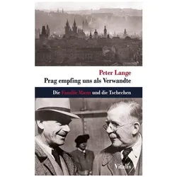 Prag empfing uns als Verwandte, Fachbücher von Peter Lange