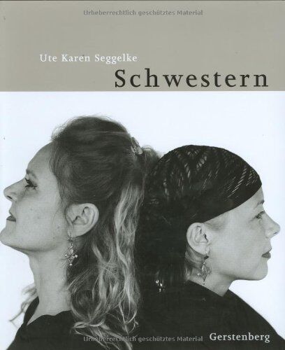 Ute Karen Seggelke - Schwestern. 30 Porträts in Bild und Text - Preis vom 10.10.2026 11:48:34 h