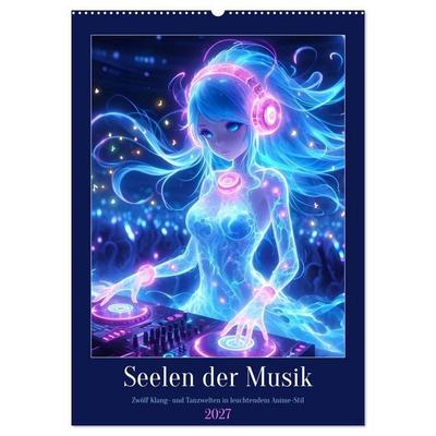 Seelen der Musik (Wandkalender 2027 DIN A2 hoch), CALVENDO Monatskalender