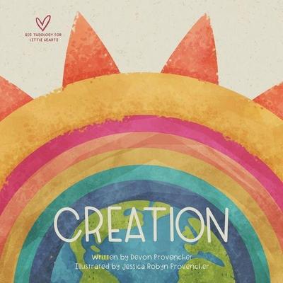 Creation, Gebundene Ausgabe von Devon Provencher, Crossway Books, 978-1-4335-7885-4