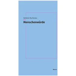 Menschenwürde, Fachbücher von Stefanie Buchenau