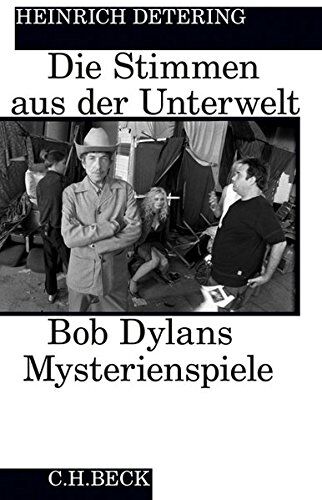 Heinrich Detering - Die Stimmen aus der Unterwelt: Bob Dylans Mysterienspiele - Preis vom 11.10.2026 03:10:56 h