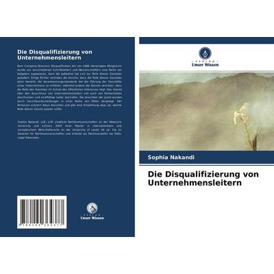 Die Disqualifizierung von Unternehmensleitern, Taschenbuch von Sophia Nakandi, Verlag Unser Wissen, 978-620-4-36437-7