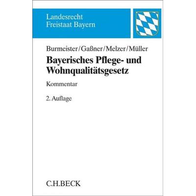 Bayerisches Pflege- und Wohnqualitätsgesetz. PfleWoqG, Taschenbuch von Julian Raphael Burmeister-Biessle,Max Theo Gassner,Ruprecht Melzer,Christian