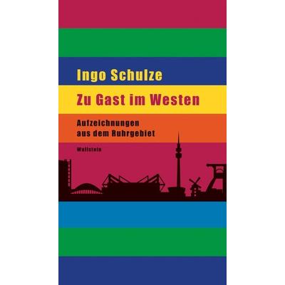 Zu Gast im Westen, Gebundene Ausgabe von Ingo Schulze, Wallstein Erfolgstitel - Belletristik und Sachbuch, 978-3-8353-5583-5