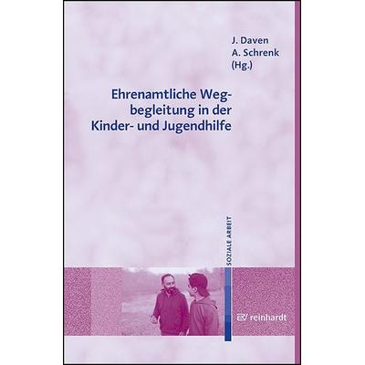 Ehrenamtliche Wegbegleitung in der Kinder- und Jugendhilfe, Taschenbuch von , Ernst Reinhardt Verlag, 978-3-497-03192-4