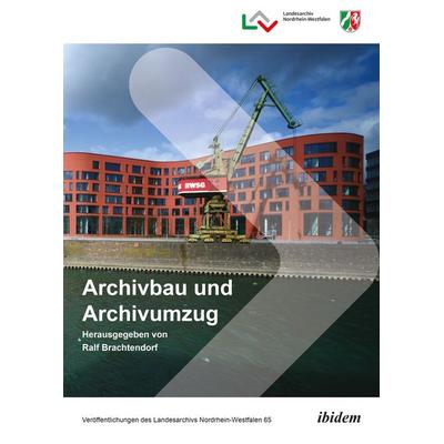 Archivbau und Archivumzug, Taschenbuch von Ralf Brachtendorf, Ibidem, 978-3-8382-1059-9
