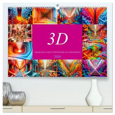3D - Abstrakte und futuristische Illustrationen (hochwertiger Premium Wandkalender 2026 DIN A2 quer), Kunstdruck in Hochglanz