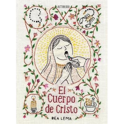 El Cuerpo de Cristo, Taschenbuch von , Astiberri Ediciones, 978-84-19-67014-4