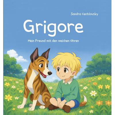 Grigore, Gebundene Ausgabe von Sandra Cechlovsky, Verlagshaus Schlosser, 978-3-7581-0235-6