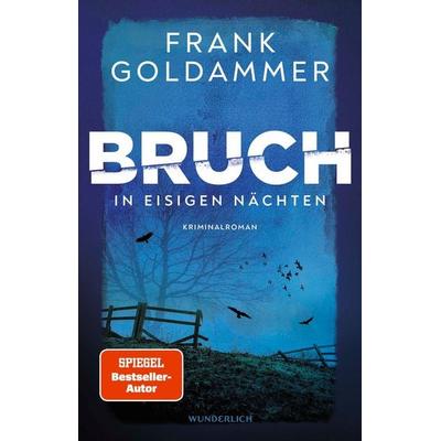 Bruch: In eisigen Nächten, Taschenbuch von Frank Goldammer, ROWOHLT Wunderlich, 978-3-8052-0091-2