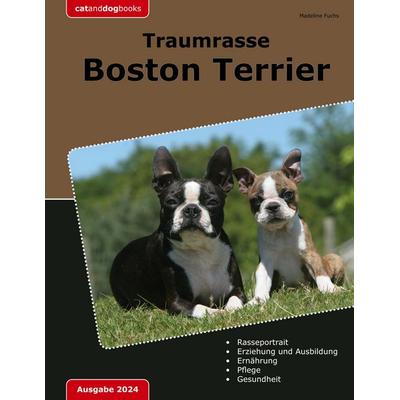 Traumrasse Boston Terrier, Taschenbuch von Madeline Fuchs, BoD – Books on Demand, 978-3-7578-5438-6