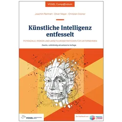 Künstliche Intelligenz entfesselt, Fachbücher von Joachim Reinhart, Oliver Mayer, Christian Greiner