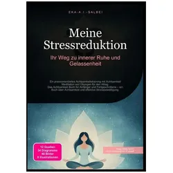 Salbei:Meine Stressreduktion: Ihr Weg z, Ratgeber von Eka A.I. Salbei