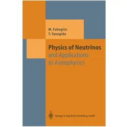 Physics of Neutrinos, Fachbücher von Masataka Fukugita, Tsutomu Yanagida
