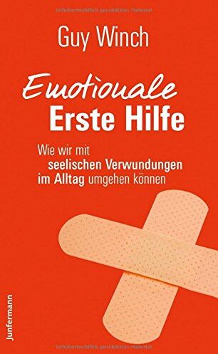 Guy Winch - Emotionale Erste Hilfe: Wie wir mit seelischen Verwundungen im Alltag umgehen können - Preis vom 15.10.2026 23:06:25 h