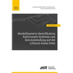 Modellbasierte Identifikation fraktionaler Systeme und ihre Anwendung auf die Lithium-Ionen-Zelle, Fachbücher von Marius Eckert