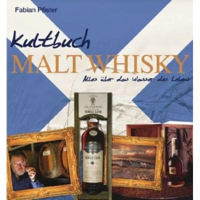 Kultbuch Malt Whisky, Gebundene Ausgabe von Fabian Pfister, Komet