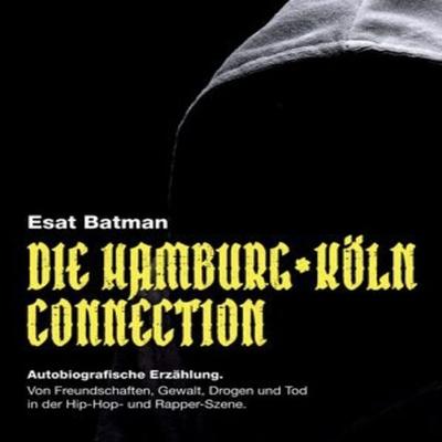 Die Hamburg Köln Connection - Esat Batman, Audio, 9783756879618
