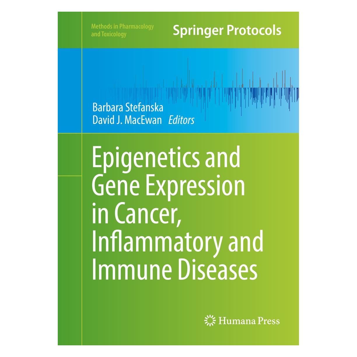 Springer Epigenetics and Gene Expression in Cancer, Inflammatory and Immune Diseases (Englisch, Hardcover, Barbara Stefanska, David J. MacEwan) (9781493967414)
